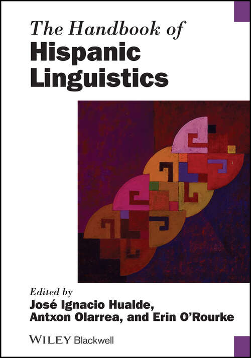 Book cover of The Handbook of Hispanic Linguistics (Blackwell Handbooks in Linguistics #93)