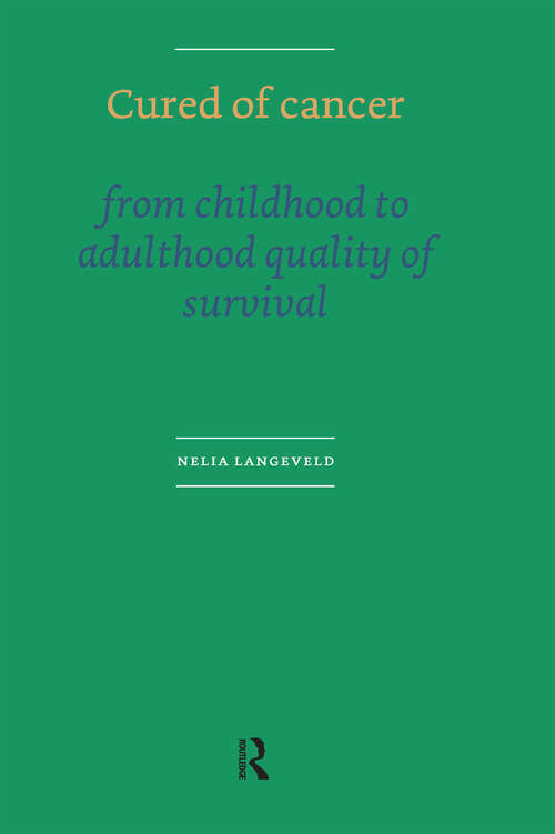Book cover of Cured of Cancer: from childhood to adulthood, quality of survival (1) (AUP Dissertation Series)