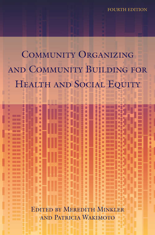 Community Organizing and Community Building for Health and Social Equity, 4th edition