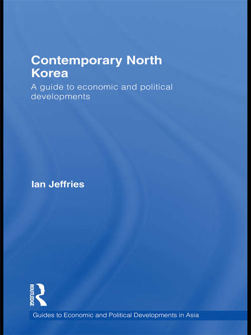 Book cover of Contemporary North Korea: A guide to economic and political developments (Guides to Economic and Political Developments in Asia)