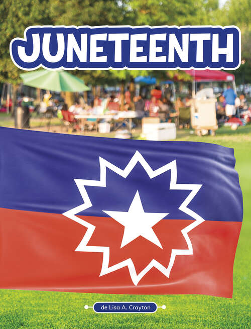 Book cover of Juneteenth (Tradiciones y celebraciones)