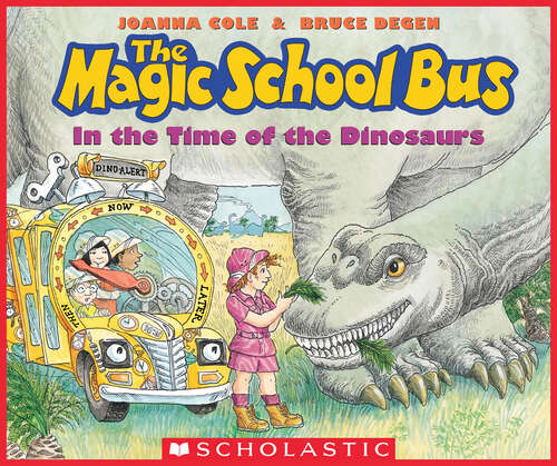 Book cover of The In the Time of the Dinosaurs (The Magic School Bus)