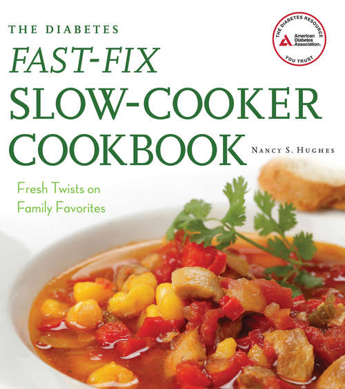 Book cover of The Diabetes Fast-Fix Slow-Cooker Cookbook