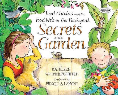 Secrets Of The Garden: Food Chains And The Food Web In Our Backyard