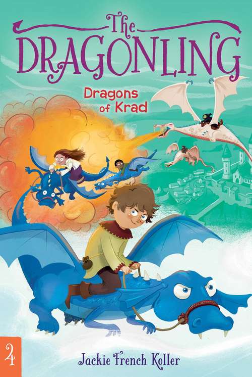 Dragons of Krad: The Dragonling; A Dragon In The Family; Dragon Quest; Dragons Of Krad (The Dragonling #4)