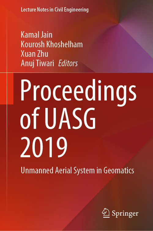 Proceedings of UASG 2019: Unmanned Aerial System in Geomatics (Lecture Notes in Civil Engineering #51)