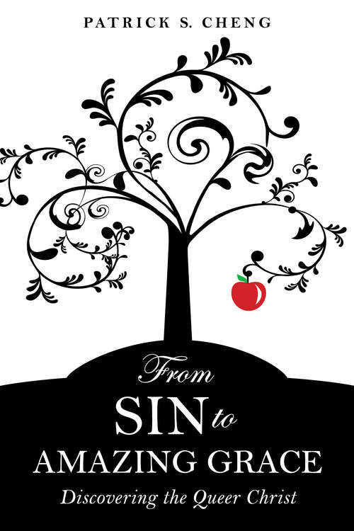 From Sin to Amazing Grace: Discovering the Queer Christ
