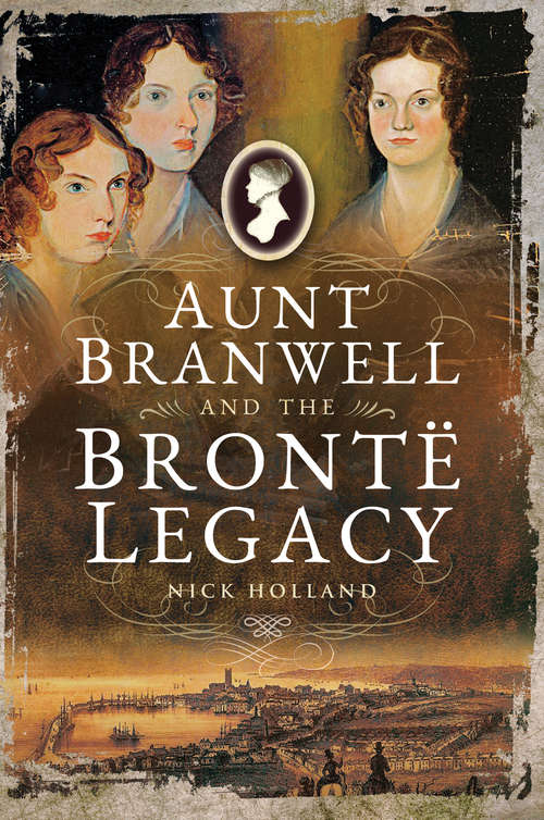 Book cover of Aunt Branwell and the Brontë Legacy