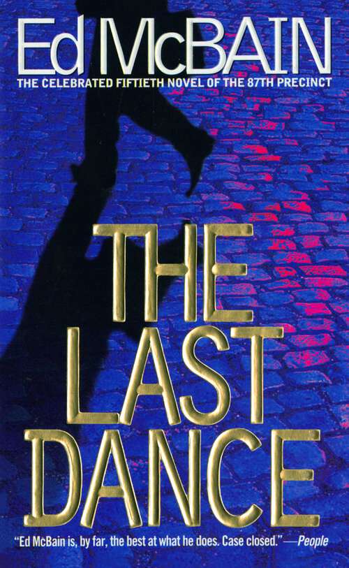 Book cover of The Last Dance: A Novel Of The 87th Precinct (87th Precinct #50)