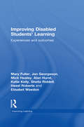 Improving Disabled Students' Learning: Experiences and Outcomes (Improving Learning)