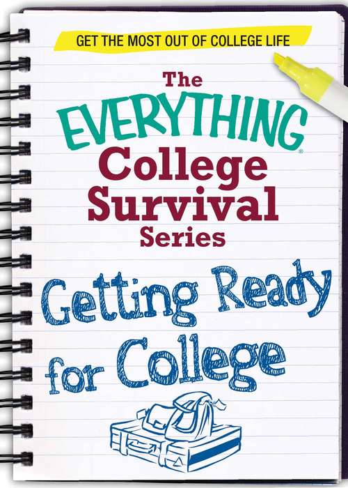 Book cover of Getting Ready for College (Everything College Success  Series)