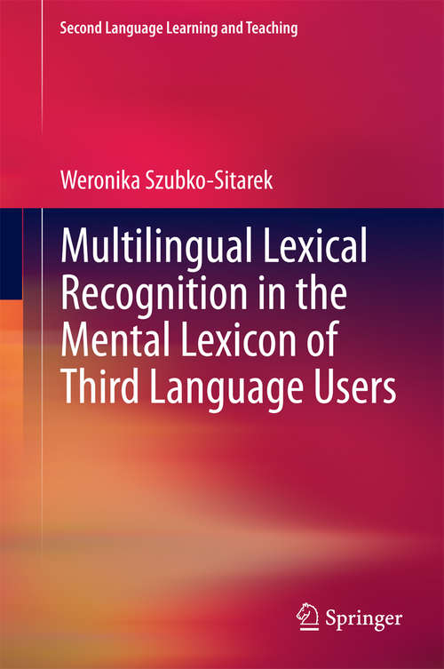 Book cover of Multilingual Lexical Recognition in the Mental Lexicon of Third Language Users