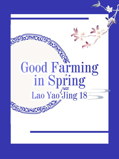 Book cover of Good Farming in Spring: Volume 1 (Volume 1 #1)
