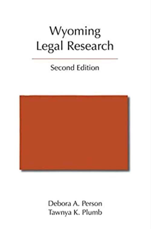 Book cover of Wyoming Legal Research (Second Edition)