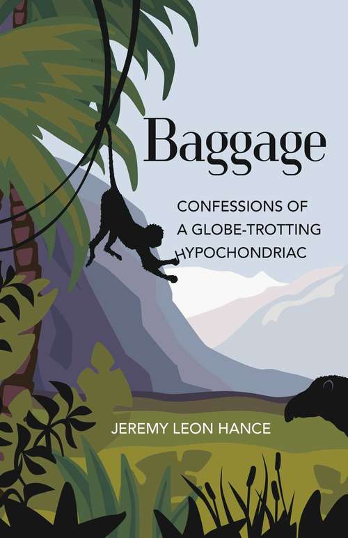 Book cover of Baggage: Confessions of a Globe-Trotting Hypochondriac