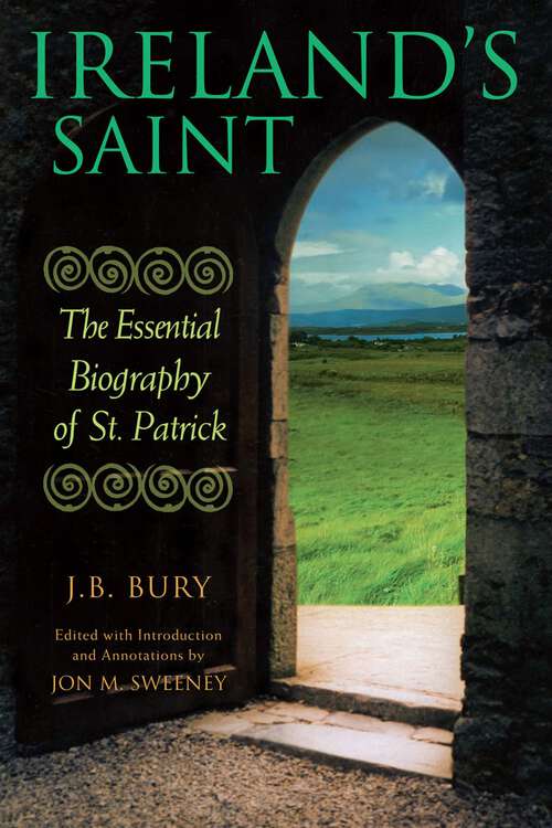 Book cover of Ireland's Saint: The Essential Biography of St. Patrick