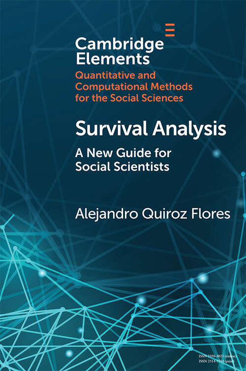 Book cover of Survival Analysis: A New Guide for Social Scientists (Elements in Quantitative and Computational Methods for the Social Sciences)