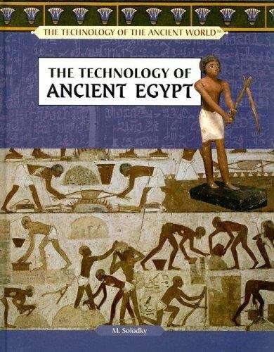 Book cover of The Technology of Ancient Egypt (The Technology of the Ancient World Ser.)