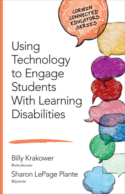 Using Technology to Engage Students With Learning Disabilities (Corwin Connected Educators Series)