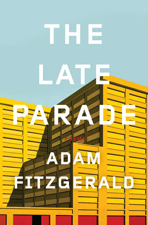 Book cover of The Late Parade: Poems