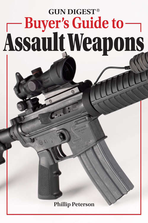 Book cover of Gun Digest Buyer's Guide To Assault Weapons