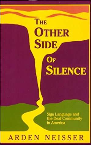 Book cover of The Other Side of Silence: Sign Language and the Deaf Community in America