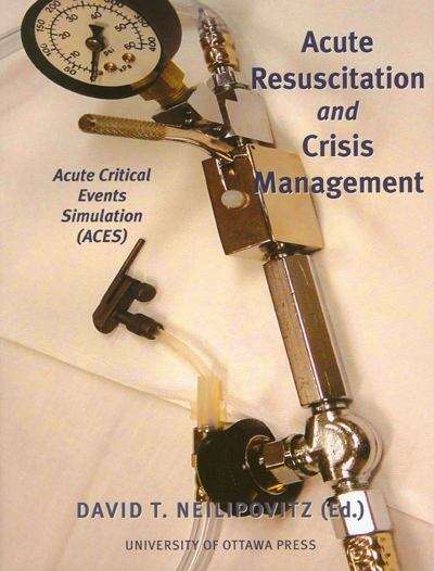 Book cover of Acute Resuscitation and Crisis Management: Acute Critical Events Simulation (ACES)