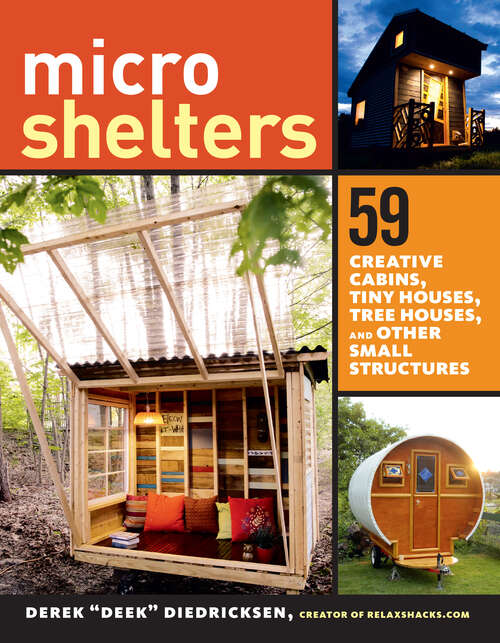 Book cover of Microshelters: 59 Creative Cabins, Tiny Houses, Tree Houses, and Other Small Structures