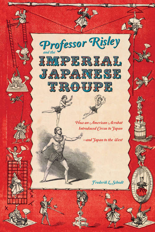 Book cover of Professor Risley and the Imperial Japanese Troupe