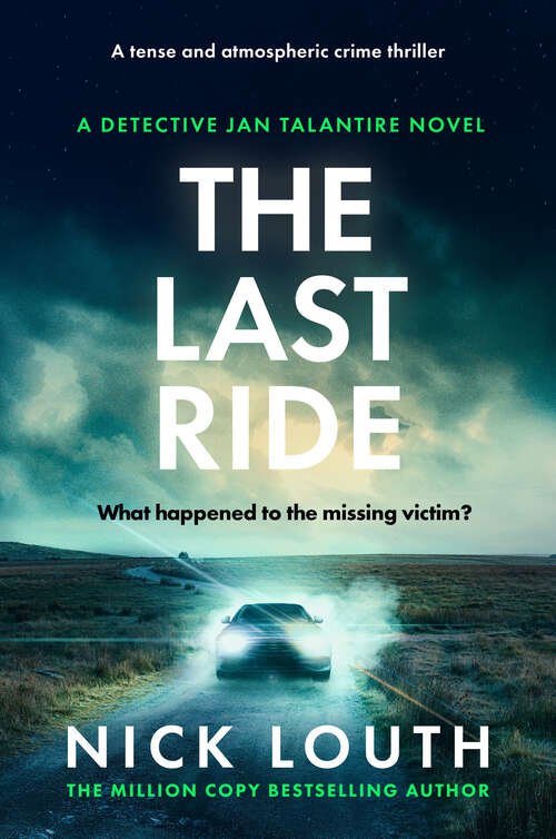 Book cover of The Last Ride: A tense and atmospheric crime thriller (Detective Jan Talantire)