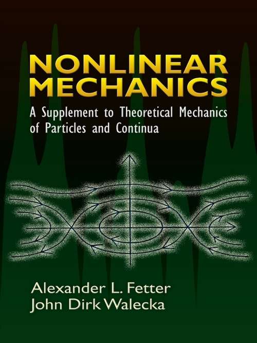 Book cover of Nonlinear Mechanics: A Supplement to Theoretical Mechanics of Particles and Continua
