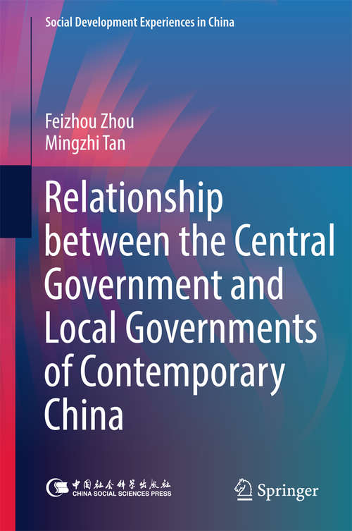 Relationship between the Central Government and Local Governments of Contemporary China (Social Development Experiences in China)