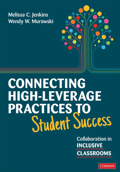 Book cover of Connecting High-Leverage Practices to Student Success: Collaboration in Inclusive Classrooms (The\norton Series On Inclusive Education For Students With Disabilities Ser. #0)