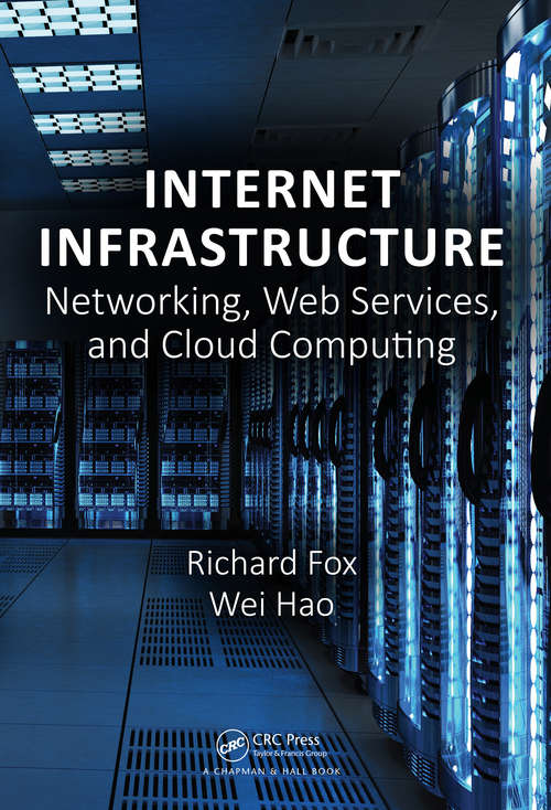 Book cover of Internet Infrastructure: Networking, Web Services, and Cloud Computing