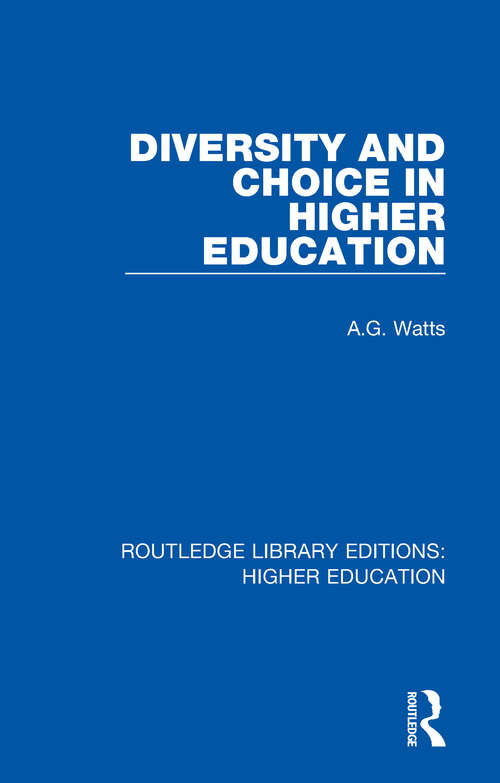 Diversity and Choice in Higher Education (Routledge Library Editions: Higher Education #32)