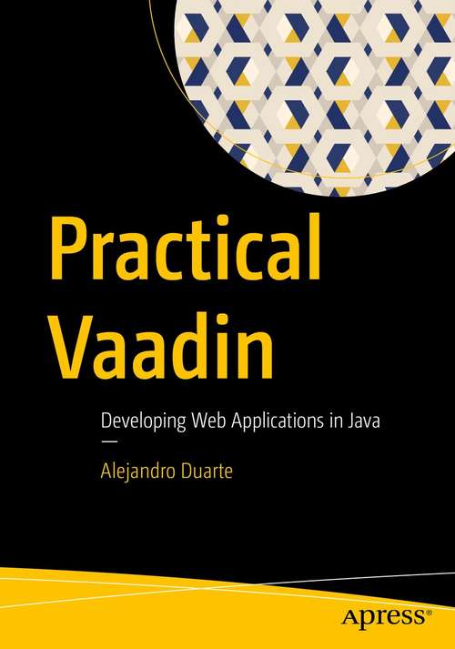 Book cover of Practical Vaadin: Developing Web Applications in Java (1st ed.)