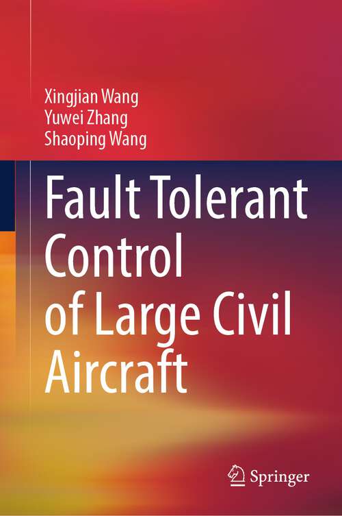 Book cover of Fault Tolerant Control of Large Civil Aircraft (2024)