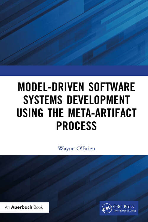 Book cover of Model-Driven Software Systems Development Using the Meta-Artifact Process