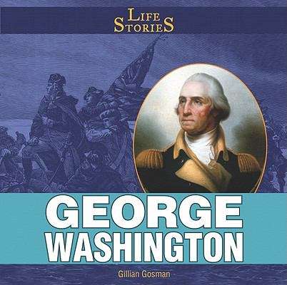 Book cover of Life Stories: George Washington