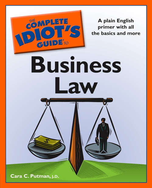 Book cover of The Complete Idiot's Guide to Business Law: A Plain English Primer with All the Basic and More