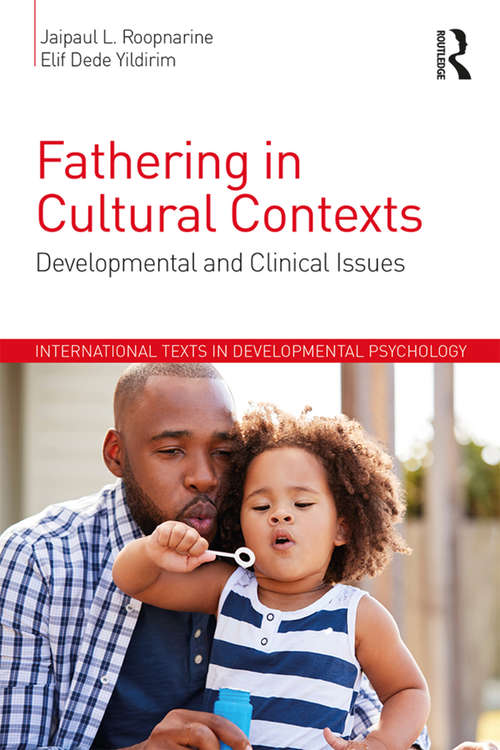 Fathering in Cultural Contexts: Developmental and Clinical Issues (International Texts in Developmental Psychology)