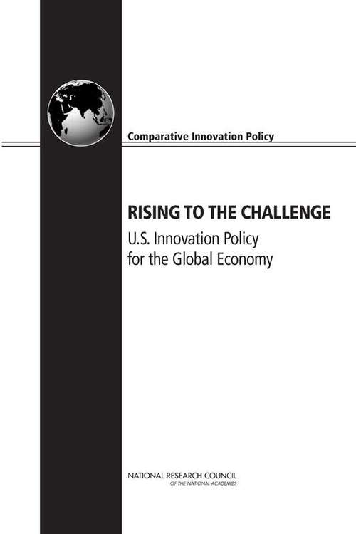 Rising to the Challenge: U.S Innovation Policy for the Global Economy