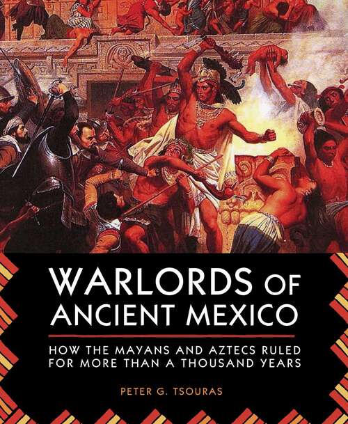 Book cover of Warlords of Ancient Mexico