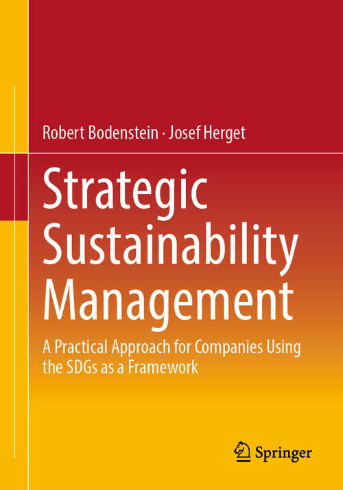 Book cover of Strategic Sustainability Management: A Practical Approach for Companies Using the SDGs as a Framework