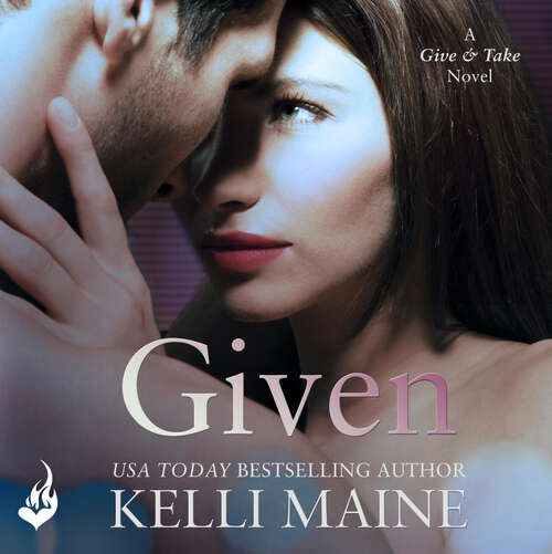 Book cover of Given: A Give & Take Novel (Give & Take)