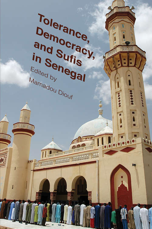 Book cover of Tolerance, Democracy, and Sufis in Senegal