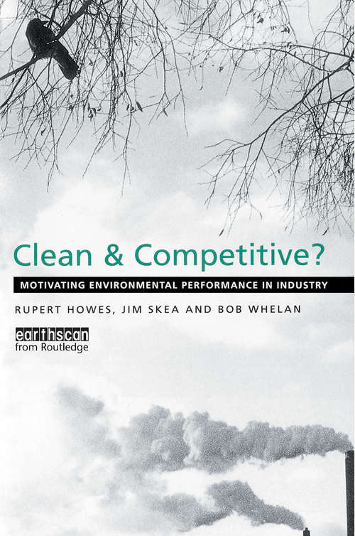 Clean and Competitive: Motivating Environmental Performance in Industry