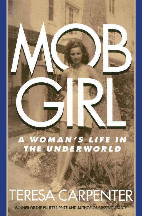 Book cover of Mob Girl: A Woman's Life In the Underworld
