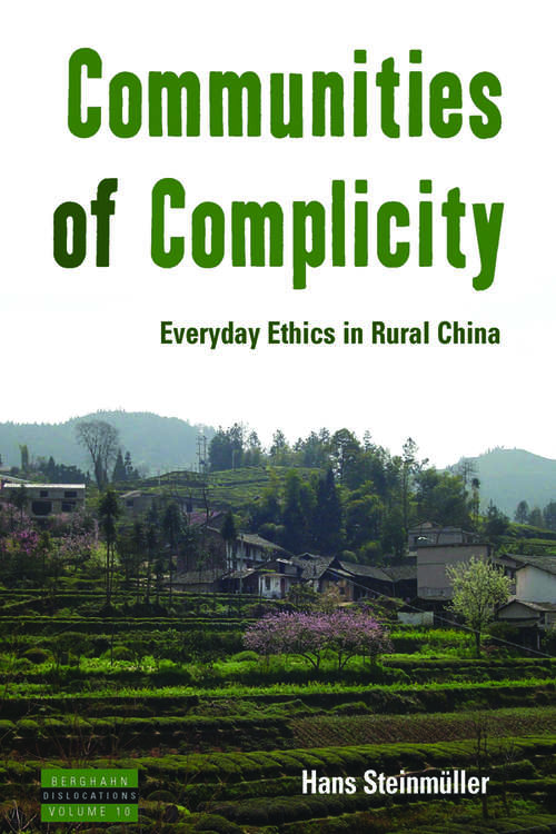 Book cover of Communities of Complicity: Everyday Ethics in Rural China