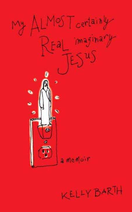 Book cover of My Almost Certainly Real Imaginary Jesus